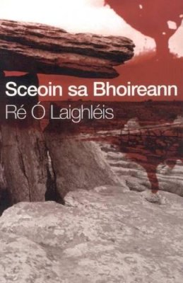Re O Laighleis - Sceoin Sa Bhoireann - 9780953277766 - V9780953277766