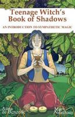 Anna De Benzelle - Teenage Witch's Book of Shadows (Introduction to Sympathetic Magic) - 9780953663156 - V9780953663156