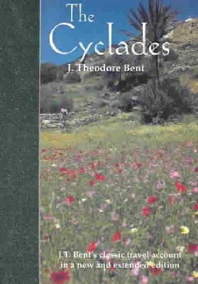 J Theodore Bent - The Cyclades, or Life Among the Insular Greeks - 9780953992317 - V9780953992317