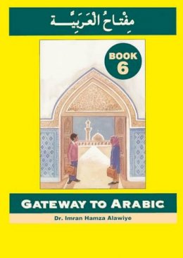 Alawiye - Gateway to Arabic: Book 6 - 9780954083380 - V9780954083380