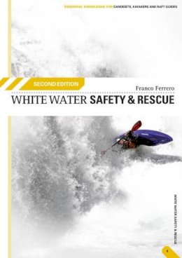 Franco Ferreo - White Water Safety and Rescue - 9780954706159 - V9780954706159