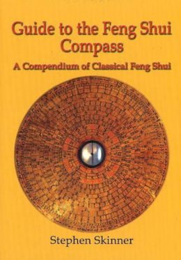 Stephen Skinner - Guide to the Feng Shui Compass - 9780954763992 - V9780954763992