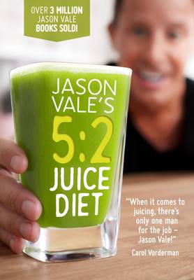 Jason Vale - Jason Vale's 5:2 Juice Diet - 9780954766467 - V9780954766467