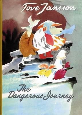 Tove Jansson - The Dangerous Journey: A Tale of Moomin Valley - 9780954899592 - V9780954899592