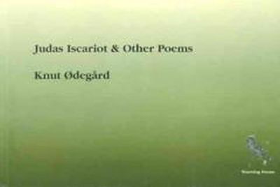 Knut Odegard - Judas Iscariot and Other Poems - 9780954977108 - KEX0202661