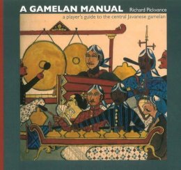 Richard Pickvance - Gamelan Manual - 9780955029509 - V9780955029509