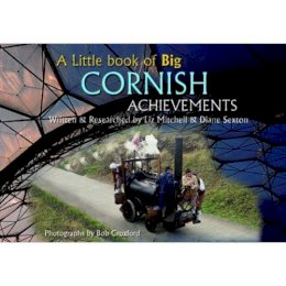 Bob (Ed) Croxford - A Little Book of Big Cornish Achievements - 9780955080500 - V9780955080500