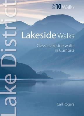 Carl R. Rogers - Lakeside Walks: Classic Lakeside Walks in Cumbria (Lake District Top 10 Walks) - 9780955355752 - V9780955355752
