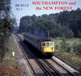 John Dedman - BR Blue: Southampton and the New Forest No. 1 - 9780955411069 - V9780955411069
