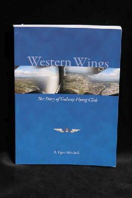 B. Egan-Mitchell - Western Wings:  The Story of Galway Flying Club - 9780955510625 - 9780955510625