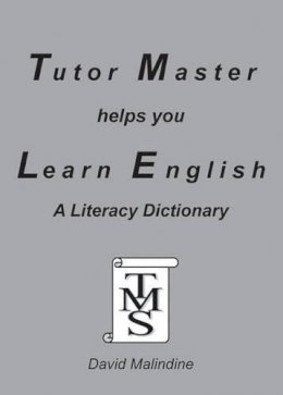 Malindine, David - Tutor Master Helps You Learn English: A Literacy Dictionary - 9780955590924 - V9780955590924