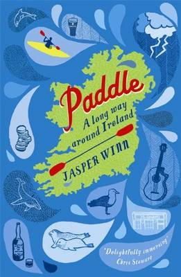 Jasper Winn - Paddle: A Long Way Around Ireland - 9780956003881 - V9780956003881