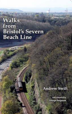 Andrew Swift - Walks from Bristol's Severn Beach Line - 9780956098955 - V9780956098955