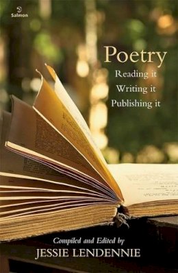 Jessie Lendennie - Poetry: Reading it, Writing It, Publishing It - 9780956128751 - KAC0004390 Jessie Lendennie - Poetry: Reading it, Writing It, Publishing It - 9780956128751 - KAC0004390