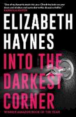 Elizabeth Haynes - Into the Darkest Corner. Elizabeth Haynes - 9780956251572 - V9780956251572