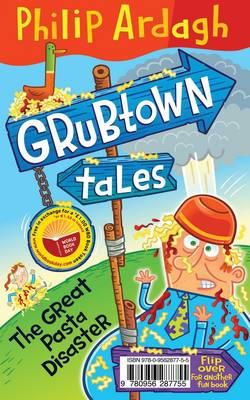 Umansky, Kaye, Ardagh, Philip - Pongwiffy and the Important Announcement / Grubtown Tales: The Great Pasta Disaster: A World Book Day Flip Book - 9780956287755 - KOC0026197