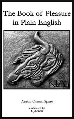 Austin Osman Spare - Book of Pleasure in Plain English - 9780956619792 - V9780956619792