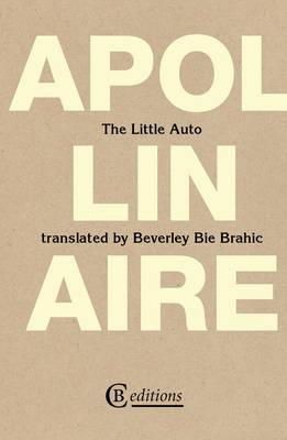 Guillaume Apollinaire - The Little Auto - 9780956735942 - V9780956735942