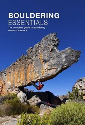 David Flanagan - Bouldering essentials: The complete guide to bouldering - 9780956787415 - V9780956787415