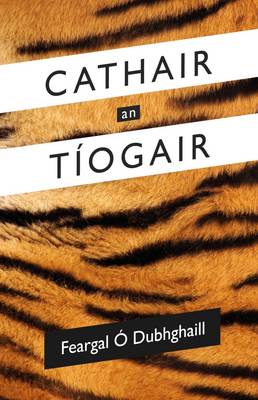 Feargal O Dubhghaill - Cathair an Tiogair (Irish Edition) - 9780957159341 - V9780957159341