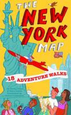 Becky Jones - Adventure Walks New York Map: Sightseeing Walks for Families (Adventure Walks World City Map Series) - 9780957333840 - V9780957333840