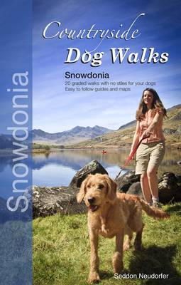 Gilly Seddon - Countryside Dog Walks - Snowdonia: 20 Graded Walks with No Stiles for Your Dogs - 9780957372221 - V9780957372221