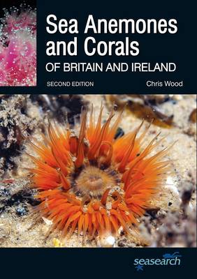 Chris Wood - Sea Anemones and Corals of Britain and Ireland - 9780957394636 - V9780957394636