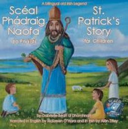 Gabrielle Bean Ui Dhomhaill - St Patrick's Life Story - 9780957399600 - 9780957399600