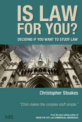 Christopher Stoakes - Is Law for You?: Deciding If You Want to Study Law - 9780957494626 - V9780957494626