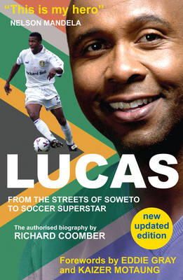 Richard Coomber - Lucas from Soweto to Soccer Superstar - 9780957639966 - V9780957639966