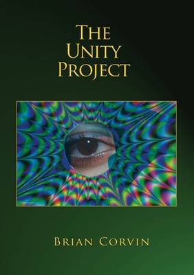 Brian Corvin - The Unity Project - 9780957672987 - KTK0095672