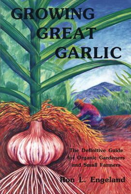 Ron L. Engeland - Growing Great Garlic - 9780963085016 - V9780963085016