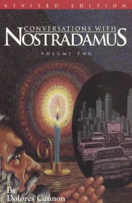 Cannon, Dolores - Conversations with Nostradamus: His Prophecies Explained, Vol. 2 (Revised and Addendum) - 9780963277619 - V9780963277619
