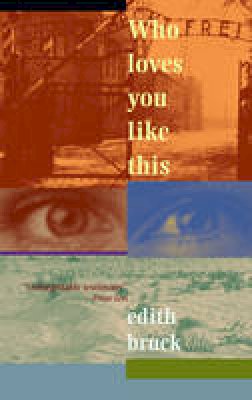 Edith Bruck - Who Loves You Like This - 9780966491371 - V9780966491371