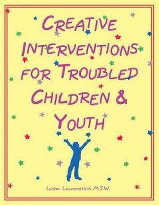 Liana Lowenstein - Creative Interventions for Troubled Children & Youth - 9780968519905 - V9780968519905