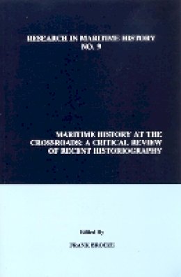 Frank Broeze (Ed.) - Maritime History at the Crossroads - 9780969588580 - V9780969588580