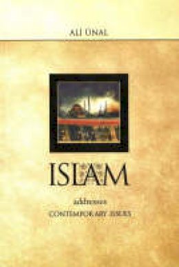 Ali Unal - Islam Adresses Contemporary Issues - 9780970437037 - V9780970437037