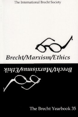 Friedemann J. Weidauer (Ed.) - The Brecht Yearbook / Das Brecht-Jahrbuch, Volume 35: BrechtMarxismEthics - 9780971896383 - V9780971896383