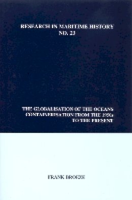 Frank Broeze (Ed.) - The Globalisation of the Oceans. Containerisation from the 1950s to the Present.  - 9780973007336 - V9780973007336
