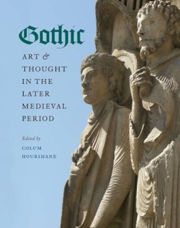 Hourihane - Gothic Art & Thought in the Later Medieval Period - 9780976820291 - V9780976820291