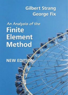 Strang, Gilbert, Fix, George - An Analysis of the Finite Element Method 2nd Edition - 9780980232707 - V9780980232707