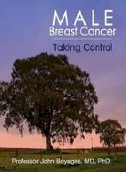 Prof John Boyages - Male Breast Cancer - 9780980631173 - V9780980631173