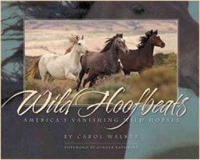 Carol Walker - Wild Hoofbeats: America´s Vanishing Wild Horses - 9780981793641 - V9780981793641