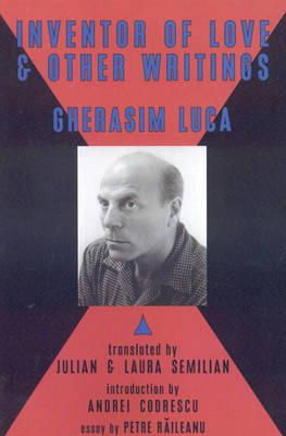 Luca Gherasim - Inventor of Love and Other Writings - 9780981808871 - V9780981808871