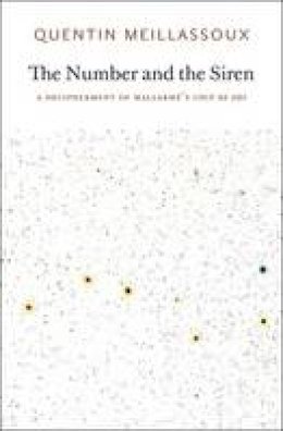 Quentin Meillassoux - The Number and the Siren - 9780983216926 - V9780983216926