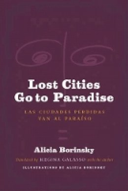 Alicia Borinsky - Lost Cities Go to Paradise - 9780983322078 - V9780983322078