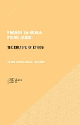 Franco La Cecla - The Culture of Ethics - 9780984201044 - V9780984201044