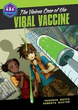 Pendred Noyce - The Vicious Case of the Viral Vaccine (Galactic Academy of Science) - 9780985000875 - V9780985000875