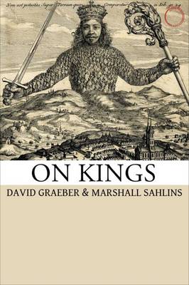 Marshall Sahlins - On Kings - 9780986132506 - V9780986132506 Marshall Sahlins - On Kings - 9780986132506 - V9780986132506