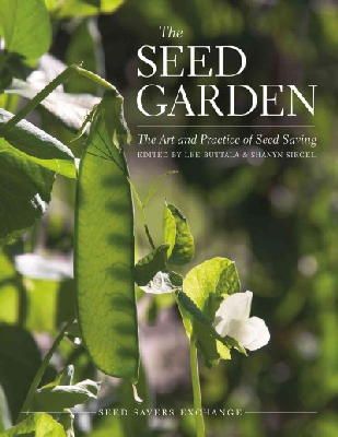 Lee Buttala - The Seed Garden: The Art and Practice of Seed Saving - 9780988474918 - V9780988474918